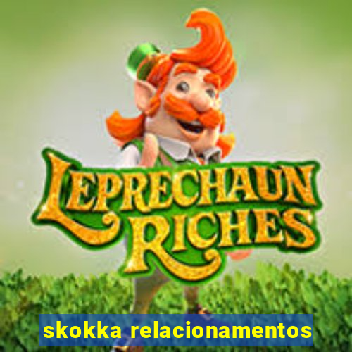 skokka relacionamentos